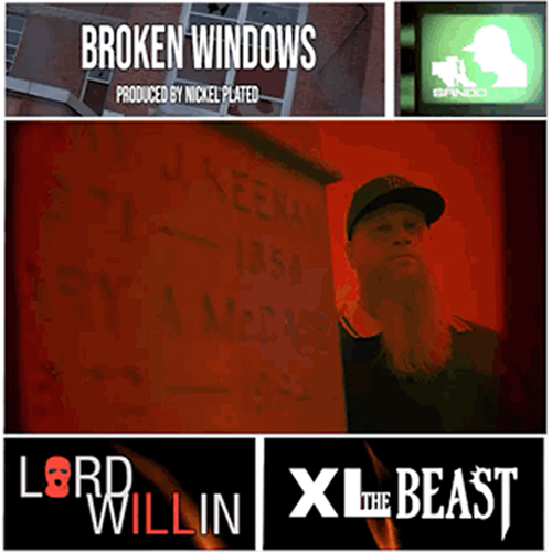 Lord Willin feat. XL The Beast - Broken Windows