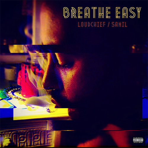 LoudChief & Samil - Breathe Easy
