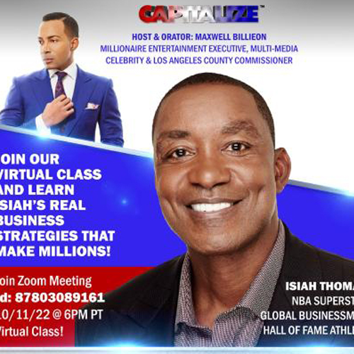Business Mogul Maxwell Billieon & NBA Hall of Famer Isiah Thomas - CAPITALIZE: The Business of Doing Business 4 Business Mogul Maxwell Billieon & NBA Hall of Famer Isiah Thomas
