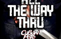 Cuban Pete - All The Way Thru - prod DJ WIZ