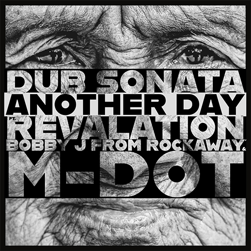 Dub Sonata feat. Revelation, Bobby J from Rockaway & M-Dot - Another Day