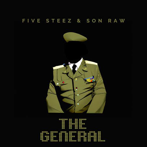 Five Steez & Son Raw - The General