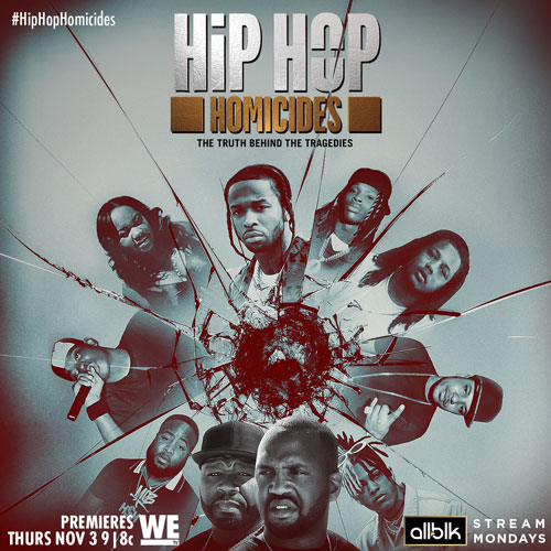 Hip Hop Homicides premieres Tonight Thursday, November 3rd on WE tv