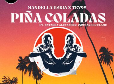 Mandela Eskia & TeV95 feat. Natasha Alexander & Commander Flame - Pina Colada