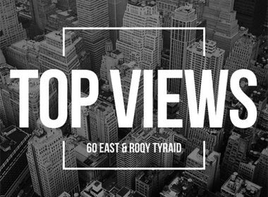 60 East & Roqy Tyraid - Top Views