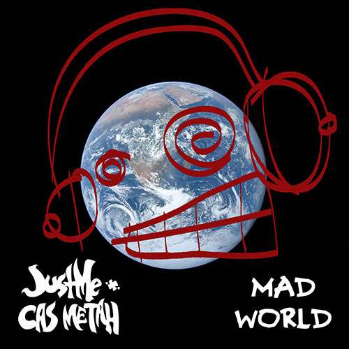 JustMe & Cas Metah - Mad World