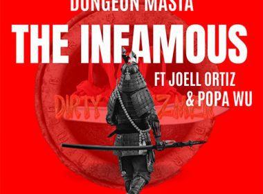Dungeon Masta feat. Joell Ortiz & Popa Wu - The Infamous