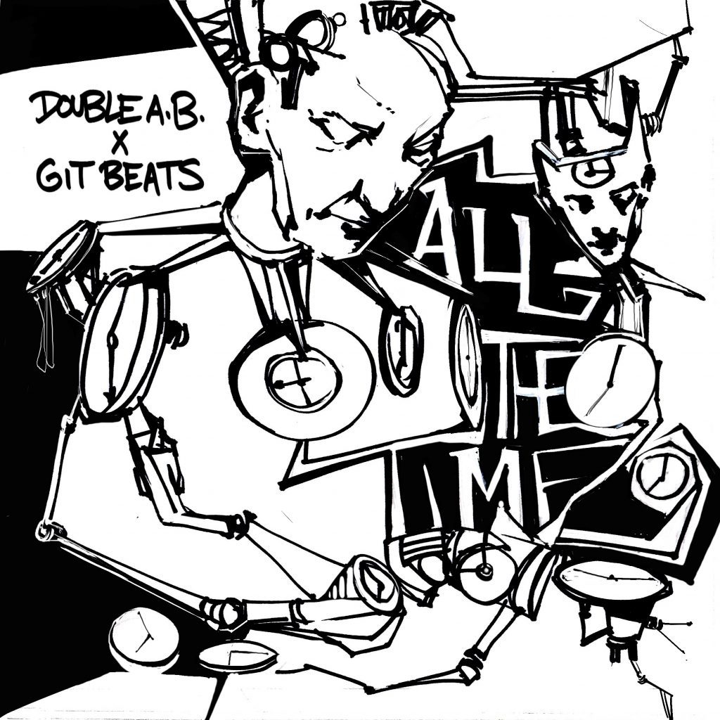 Double A.B. & Git Beats - All The Time