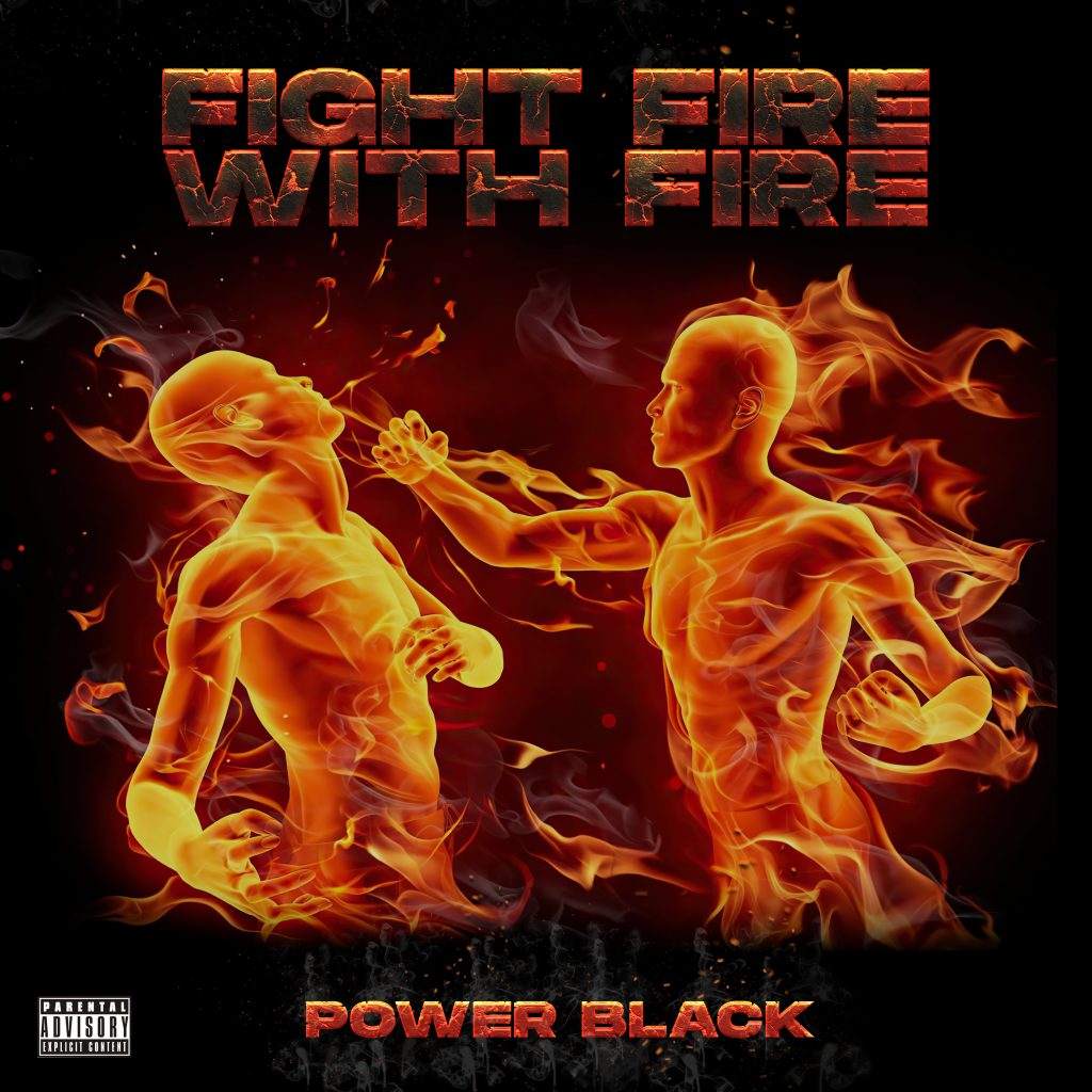 Power Black - Fight Fire With Fire