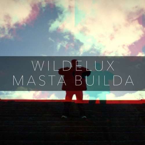 Wildelux - Masta Builda