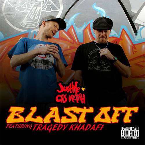 JustMe & Cas Metah feat. Tragedy Khadafi - Blast Off