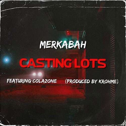 Merkabah feat. Cola Zone - Casting Lots