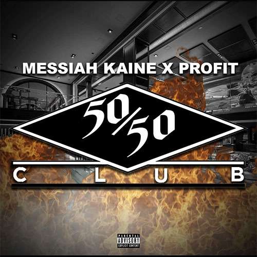 Messiah Kaine & Profit - 50/50
