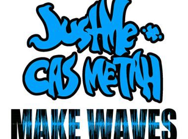JustMe & Cas Metah feat. Planet Asia - Make Waves