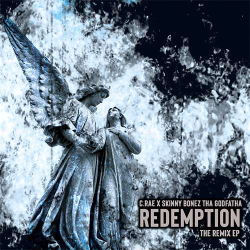 C.RAE & Skinny Bonez Tha Godfatha - Redemption