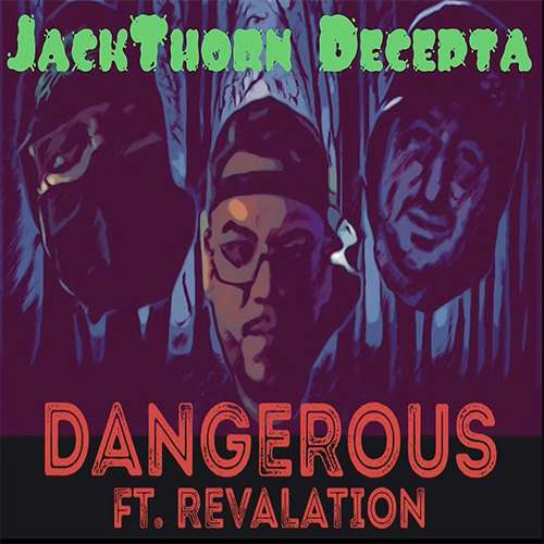 Jack Thorn & DJ Decepta feat. Revalation - Dangerous 