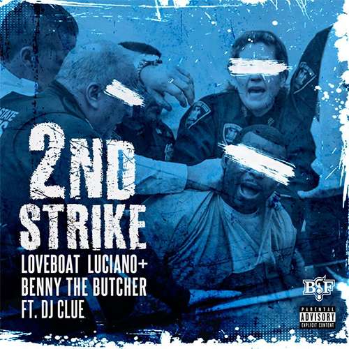 Loveboat Luciano & Benny The Butcher feat. DJ Clue - 2nd Strike