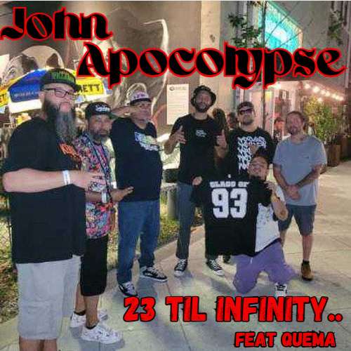 John Apocolypse feat. Quema - 23 Til Inifity