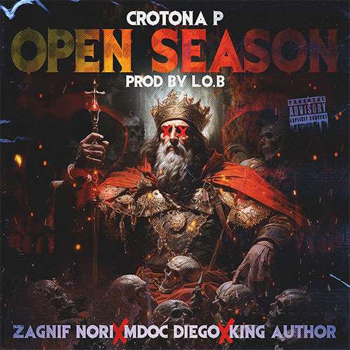 Crotona P.feat. Zagnif Nori​,​ M Doc Diego & King Author​ - Open Season