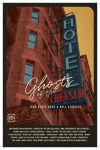 The Ghosts of The Chelsea Hotel
