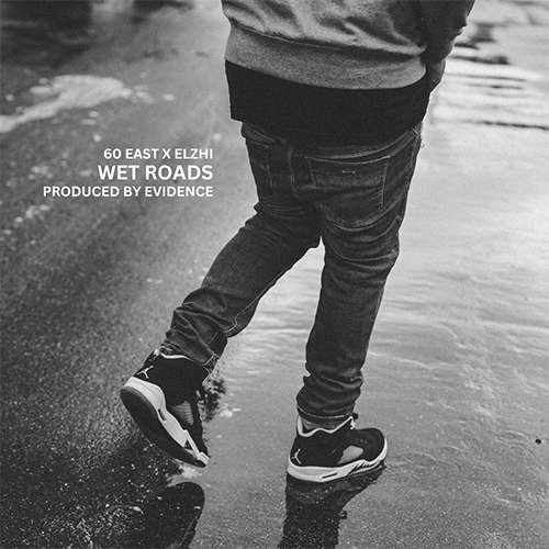 60 East & Elzhi - Wet Roads