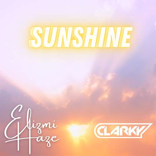 Elizmi Haze feat. Clarky - Sunshine