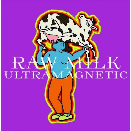 Raw Milk - Ultramagnetic