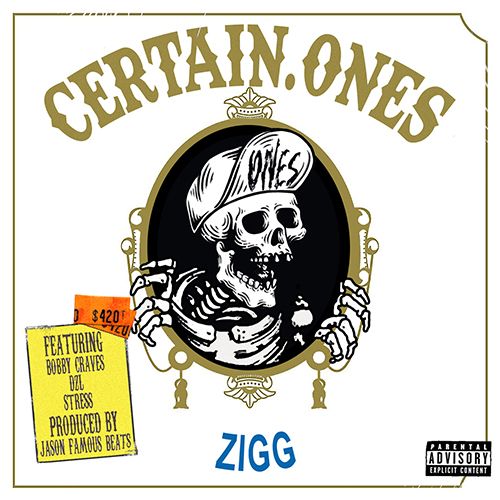 CERTAIN.ONES feat. Bobby Craves, Dzl1 & Stress - Zigg