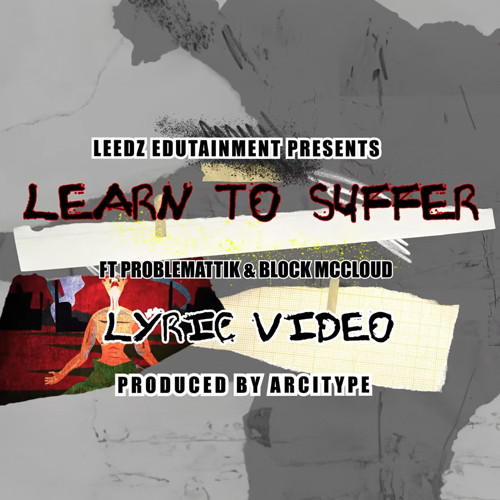 Leedz-Edutainment - Learn-To-Suffer Lyric Video