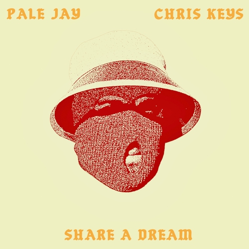 Pale Jay & Chris Keys - Share A Dream