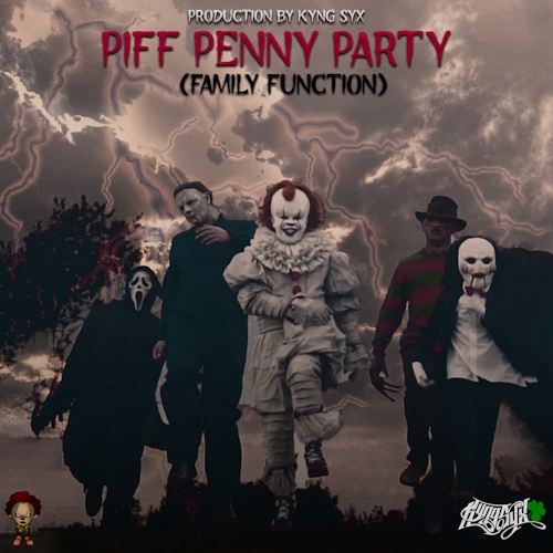 Piff Penny & Kyng Syx - Family Function