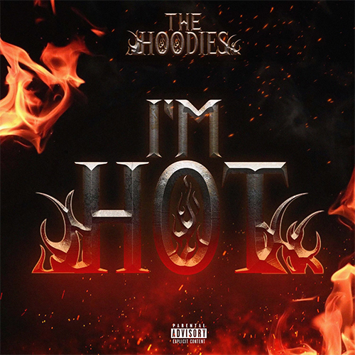The Hoodies - I'm Hot
