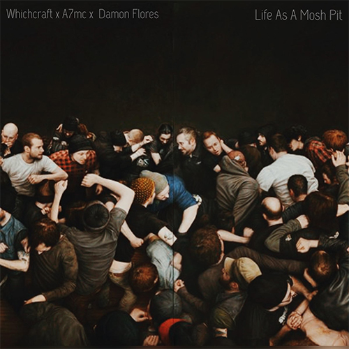 Whichcraft & A7mc & Damon Flores - Life As A Mosh Pit (LP)