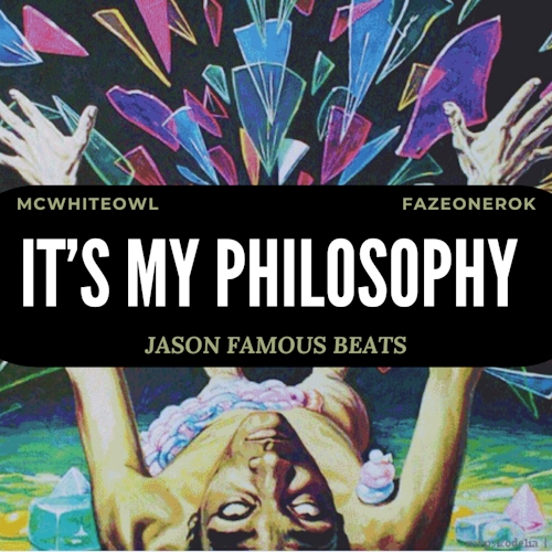 MC Whiteowl & Fazeonerok - It's My Philosophy
