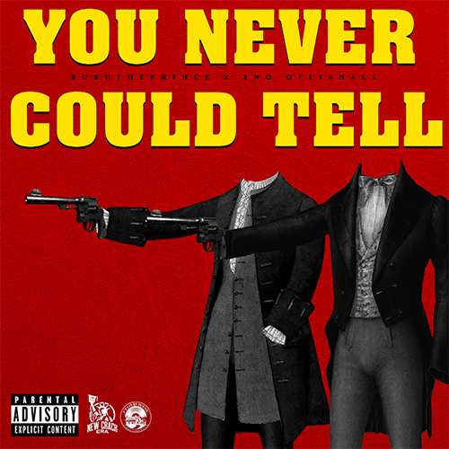 Bubu the Prince & 2wo Offishall - You Never Could Tell (EP)