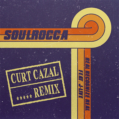 SoulRocca feat. J-Live - Real Recognize Real (Curt Cazal RMX)