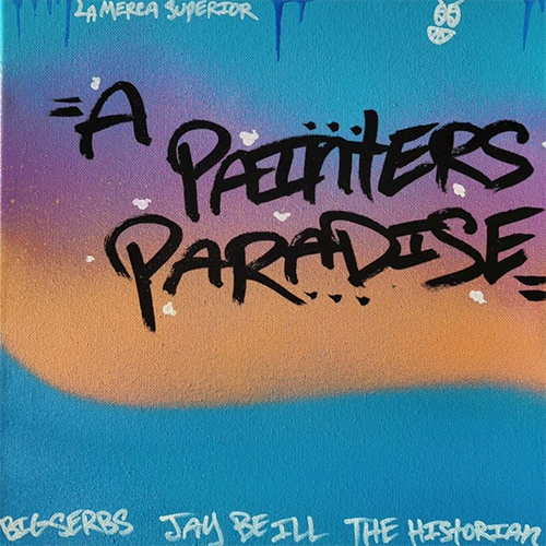 Big $erb$ & Jay Be ILL & The Historian - A Painters Paradise (LP)
