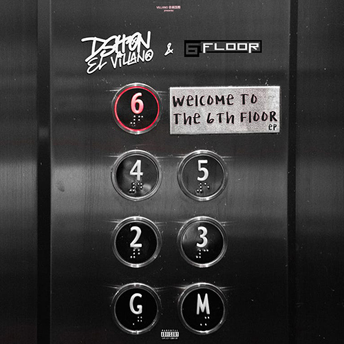 D'Shon El Villano & 6th Floor - Welcome To The 6th Floor (EP)