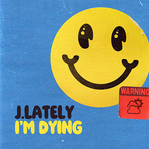 J.Lately - I'm Dying