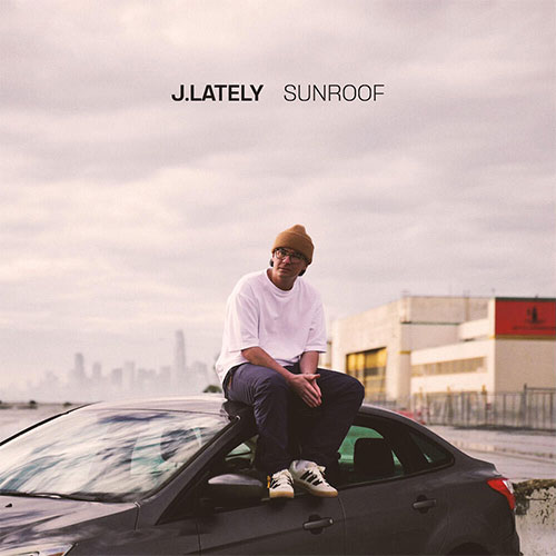 J.Lately - Sunroof