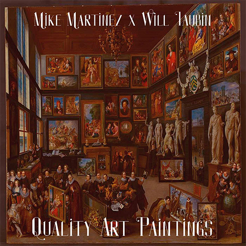 Mike Martinez & Will Taubin - Quality Art Paintings (EP)