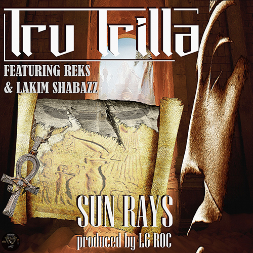 Tru Trilla feat. Reks & Lakim Shabazz - Sun Rays