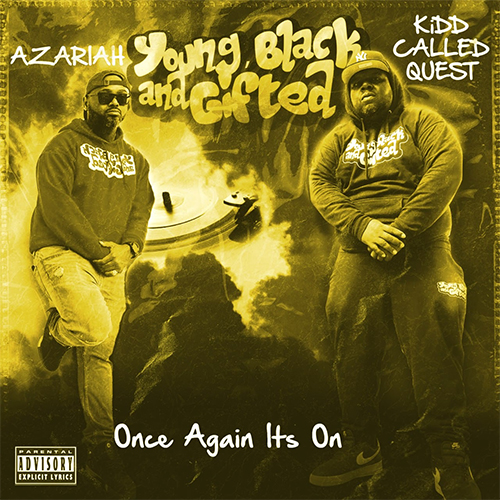 Young Black And Gifted Announce New LP Once 'Again Its On' & Release 'Day Ones' Single