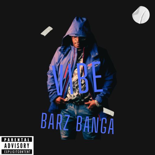 Barz Banga Delivers Gripping "Vibe" x Epik The Dawn