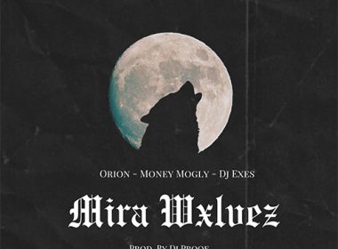Money Mogly x Orion x Exes - MIRA WXLVZ