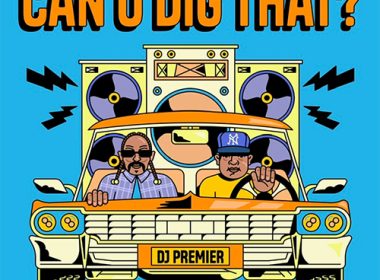 DJ Premier & Snoop Dogg - Can U Dig That?
