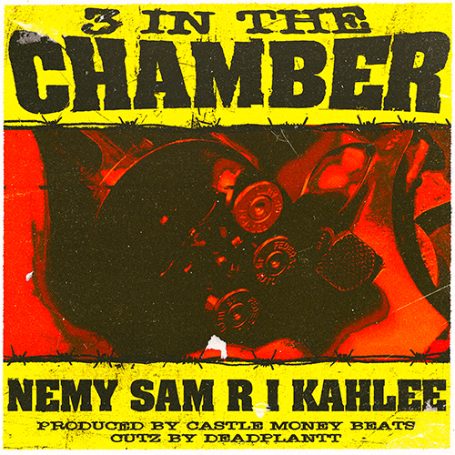 Kahlee x Sam R I x Nemy x Castle Money Beats - 3 In The Chamber