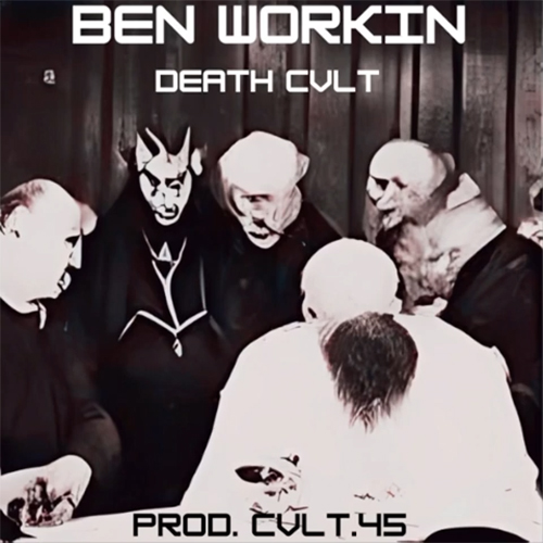 Ben Workin - DEATH CVLT
