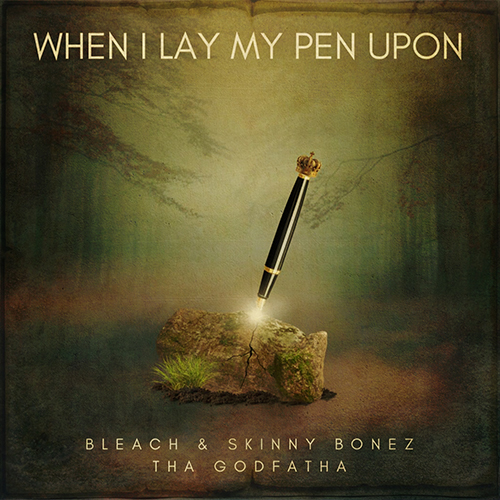 Bleach & Skinny Bonez Tha Godfatha - When I Lay My Pen Upon (LP)
