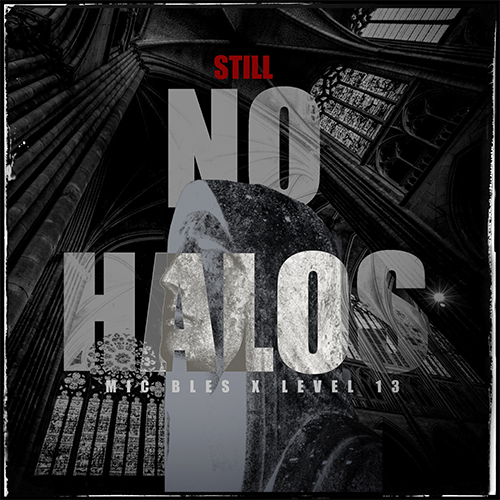 Mic Bles & Level 13 - Stiill No Halos (LP)